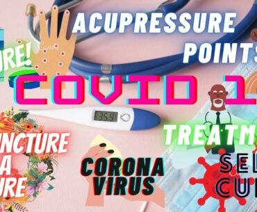 Covid-19 |Coronavirus treatment |At home remedy| Acupuncture point for immunity boosting |self cure