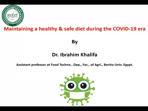 Maintaining a Healthy & Safe Diet During the COVID-19 Era, By Dr. Ibrahim Khalifa