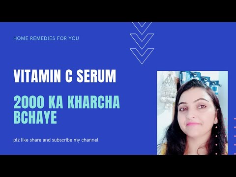 Vitamin C serum !Ghar pr bnaye! 2000rs.ka kharch bachaye