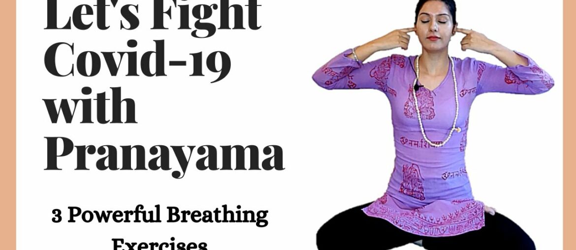 Fight Diseases including Corona Virus with 3 Mighty Yoga Breathing Techniques 15 minutes