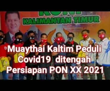 Muaythai Kaltim Peduli Covid19 ditengah Persiapan PON XX-2021