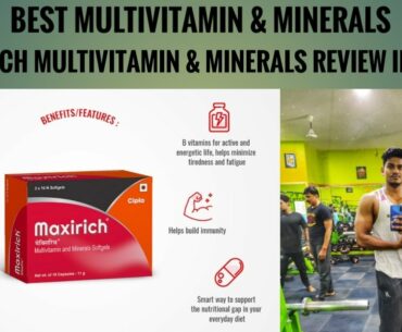 Maxirich Multivitamin & Minerals Review In Hindi(Best and Cheapest Multivitamin)