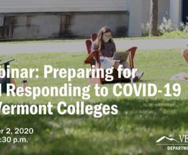 Webinar: Preparing for and Responding to COVID-19 at Vermont Colleges