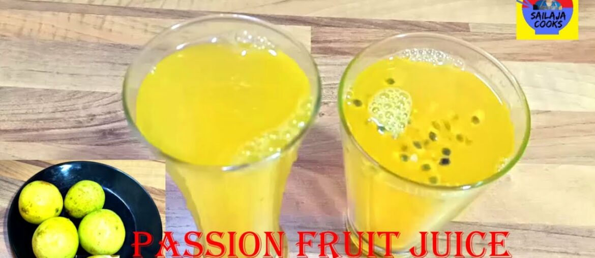 IMMUNITY BOOSTER PASSION FRUIT JUICE - Health Benefits  | How to prepare Tasty Passion fruit juice |