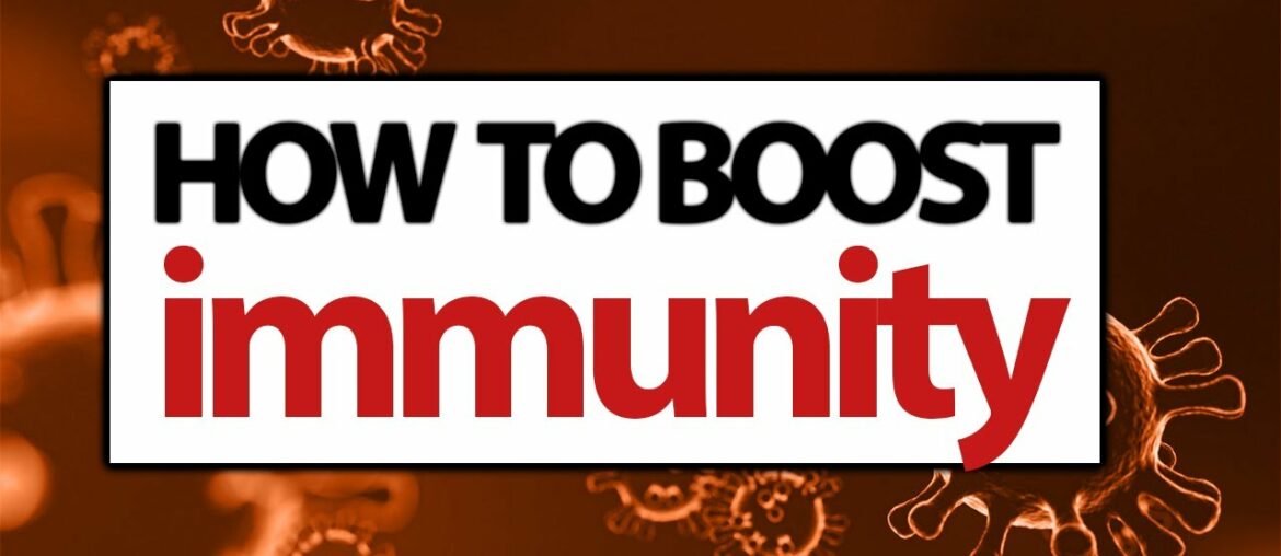 HOW TO BOOST IMMUNE SYSTEM Against CORONAVIRUS |10WAYS to Boost Immunity.FOODS FOR BOOSTING IMMUNITY