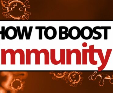 HOW TO BOOST IMMUNE SYSTEM Against CORONAVIRUS |10WAYS to Boost Immunity.FOODS FOR BOOSTING IMMUNITY