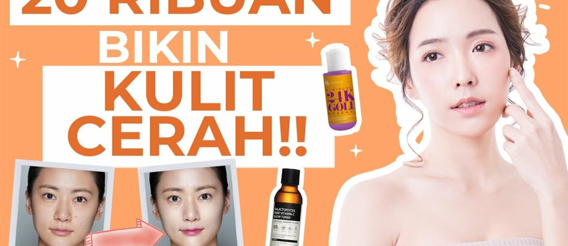 CUMA 1 MINGGU! 5 Skincare Vitamin C Terbaik untuk Mencerahkan Wajah!