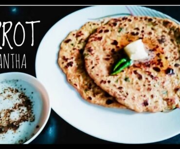 CARROT PARANTHA || GAJAR KA PARANTHA || EASY BREAKFAST RECIPE