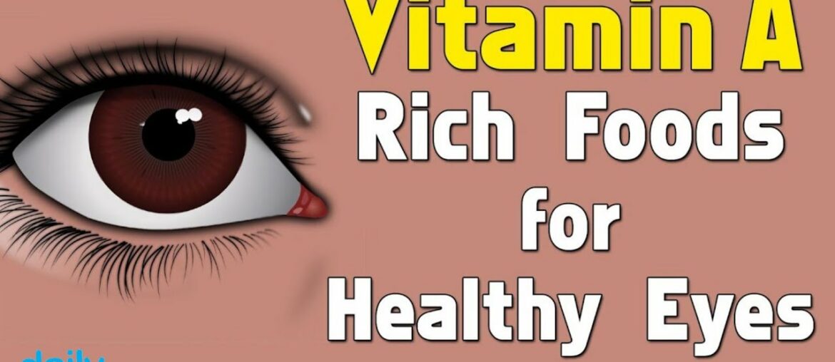 26 Foods High in Vitamin A for Healthy Eyes - Daily Health Info