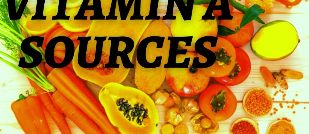 VITAMIN A FOODS & BENEFITS I Vitamin A Foods List and Benefits I Foods rich in Vitamin A