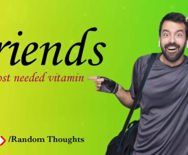 Friends - The most needed vitamin | #friends Hemlata Bhoir