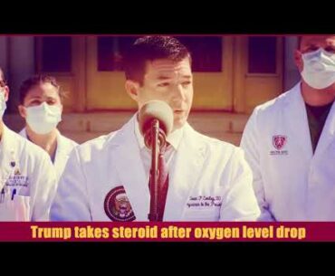 Dr. Conley confirms Trump was given oxygen | latest us news | Donald Trump takes steroid