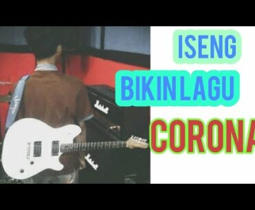 lagu tentang corona / covid 19  " rindu yang nyata"