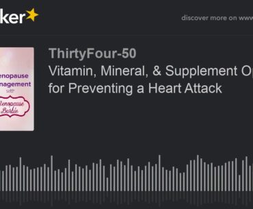 Vitamin, Mineral, & Supplement Options for Preventing a Heart Attack (part 2 of 2)