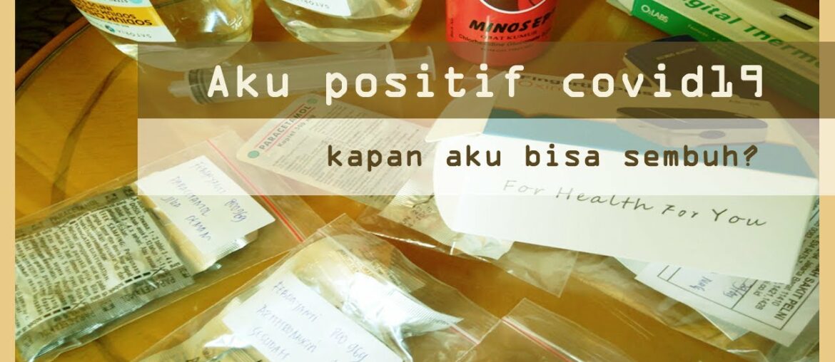 AKU POSITIF COVID19, kapan aku bisa sembuh? Please, wish me good fortune || Covid19 Survivor