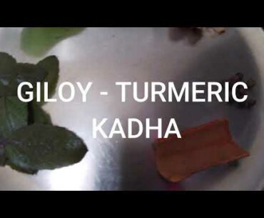 Giloy - Turmeric kadha for immunity