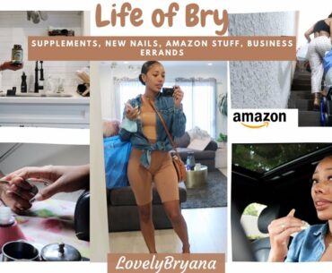 Week in My Life| Supplements, New Nails, Amazon Stuff, Business Errands | Life of Bry