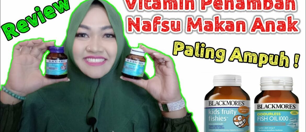 Review Vitamin Penambah Nafsu Makan Anak Paling Manjur