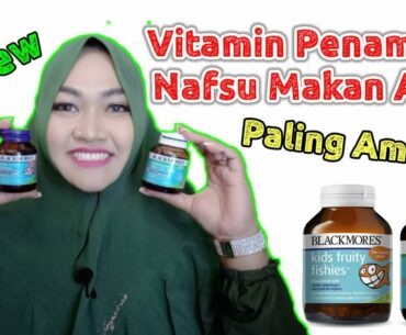 Review Vitamin Penambah Nafsu Makan Anak Paling Manjur