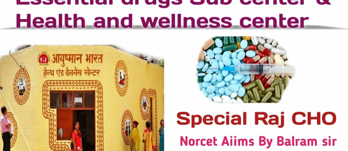 || CHO Rajasthan || Essential Drug Sub center & Health and wellness center | for special CHO||