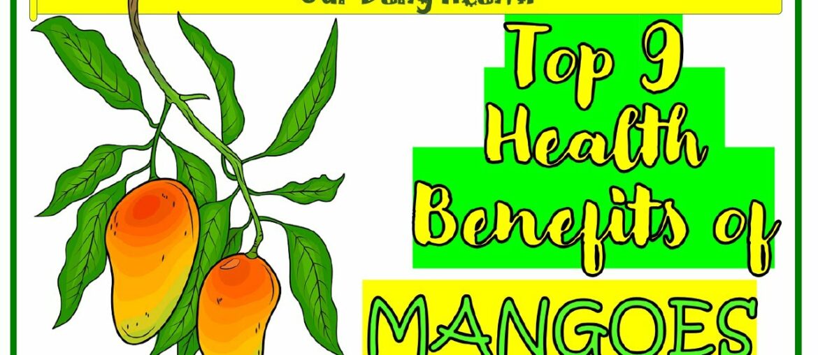 Top 9 Health Benefits of Mangoes