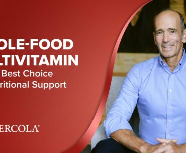 Why WHOLE-FOOD MULTIVITAMIN is Your Best Choice for Nutritional Support