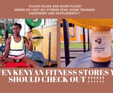 SEVEN KENYAN FITNESS STORES YOU SHOULD CHECK OUT FOR WORKOUT EQUIPMENT, GEAR AND SUPPLEMENTS. #PLUGS