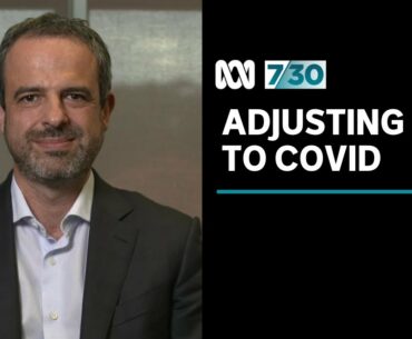 Get used to living with COVID-19, AMA warns | 7.30