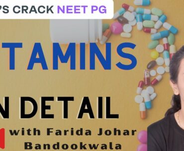 Vitamins | In Detail | NEET PG 2021 |  Farida Johar Bandookwala