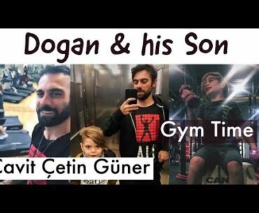 Dogan And His Son at Gym || Cavit Cetin Guner with his Son || GainTips