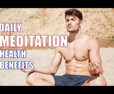 Daily Meditation Health Benefits | Wellness Tips