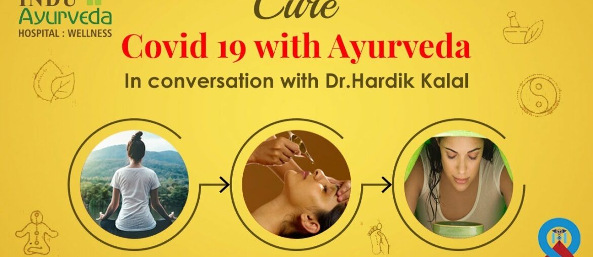 WHY AN AYURVEDIC  COVID-19 HOSPITAL ? Part -1