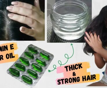 DIY Vitamin E Oil for Hair Growth | How to Use Vitamin E Capsules for Hair| Evion 400 for Thick Hair