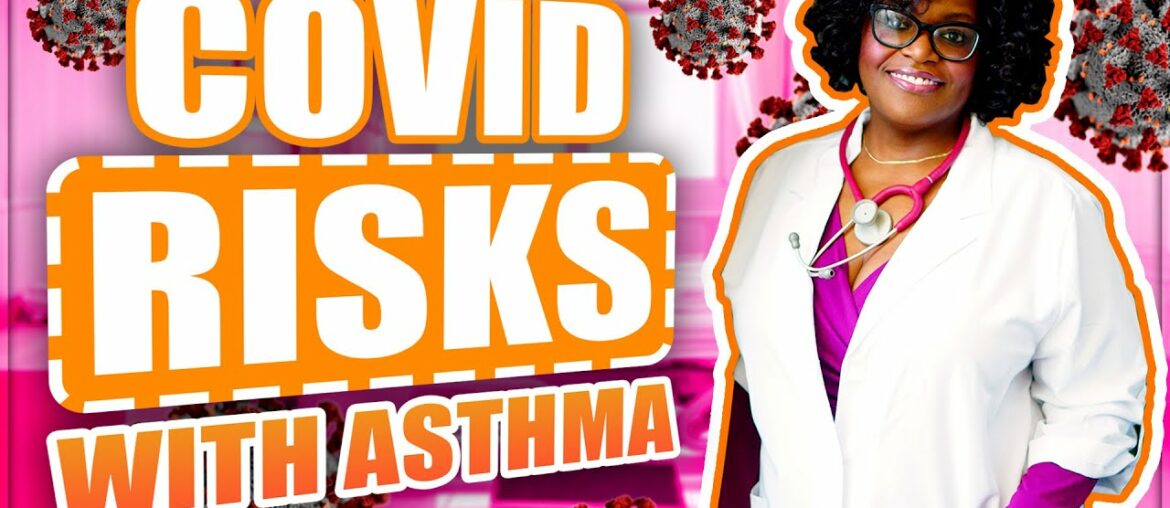 COVID-19 Risks with Asthma - What you NEED to KNOW and How to Stay SAFE