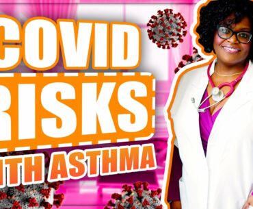 COVID-19 Risks with Asthma - What you NEED to KNOW and How to Stay SAFE