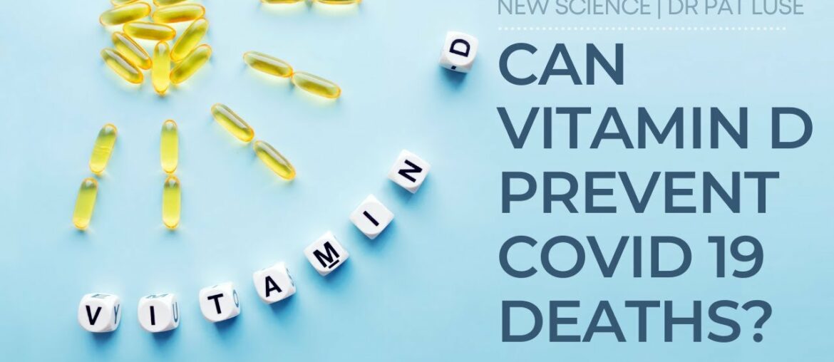 Can Vitamin D3 Prevent COVID-19 Deaths | NEW STUDY | DR PAT LUSE