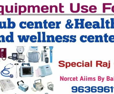 ||CHO Rajasthan|| Use equipment in Sub center & Health and wellness center||