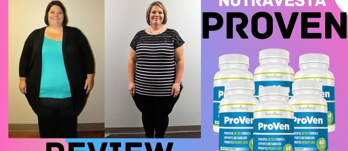 ProVen supplement reviews - Proven supplements for fat loss - Nutravesta proven review