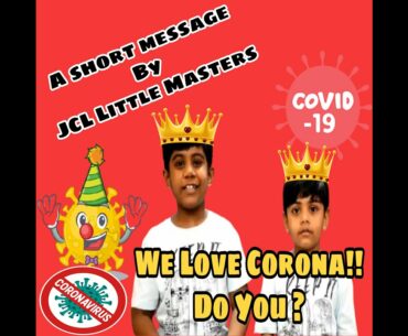 We love Corona | A Short message | COVID 19 | English subtitles available