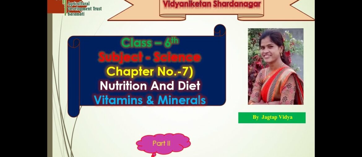 6th Std.  Vitamins and Minerals Part- II (By Mrs. Jagtap Vidya)