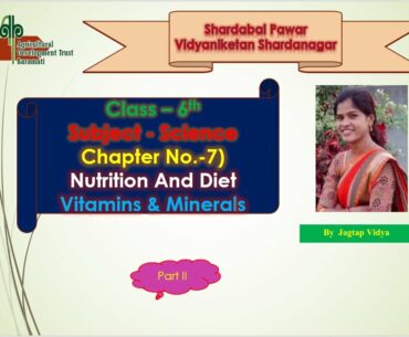 6th Std.  Vitamins and Minerals Part- II (By Mrs. Jagtap Vidya)