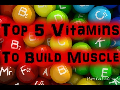 Top 5 Vitamins to Build Muscle & Gain Weight [HD]