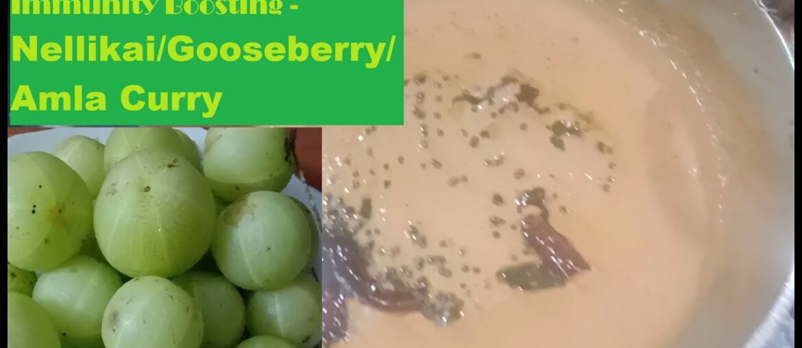 Immunity Boosting Nellikai Curry || Gooseberry Curry || Amla Curry