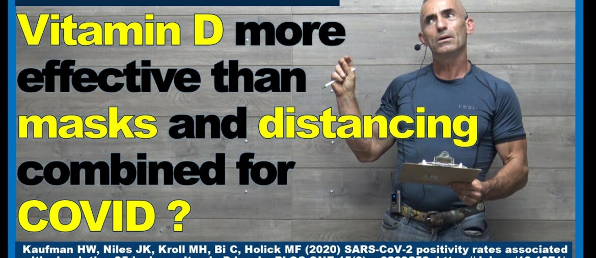 Vitamin D may be more effective than masks and distancing combined for COVID ?