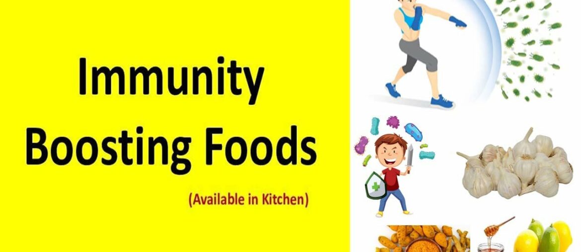 Top 11 Immunity Boosting foods available easily in Kitchen #[Helps to fight against harmful viruses]