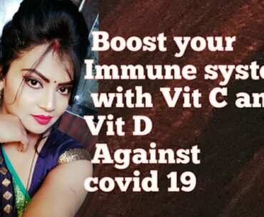 Boost your immune system with vitamin C and vitamin D against corona | Fight corona with vit C vit D