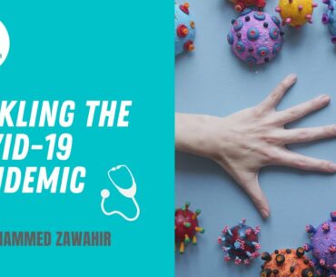 Dr. Mohammad Zawahir on tackling the Covid-19 pandemic