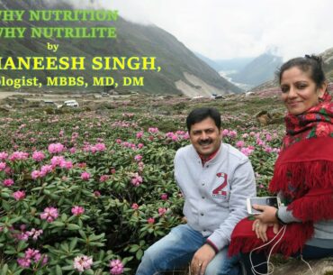 Why Nutrition, Why Nutrilite by Dr. Maneesh Singh, Neurologist - MBBS, MD, DM