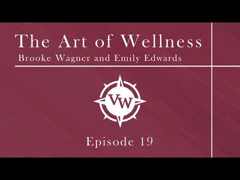 Episode 19 - The Art of Wellness with Emily Edwards and Brooke Wagner on Germ versus Terrain Theory