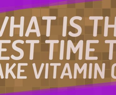 What is the best time to take vitamin C?